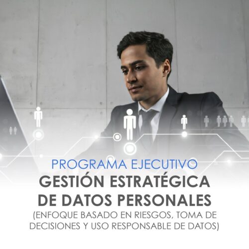 Data Management & Compliance para Mandos Medios: Programa Ejecutivo en Gobernanza de Datos Personales